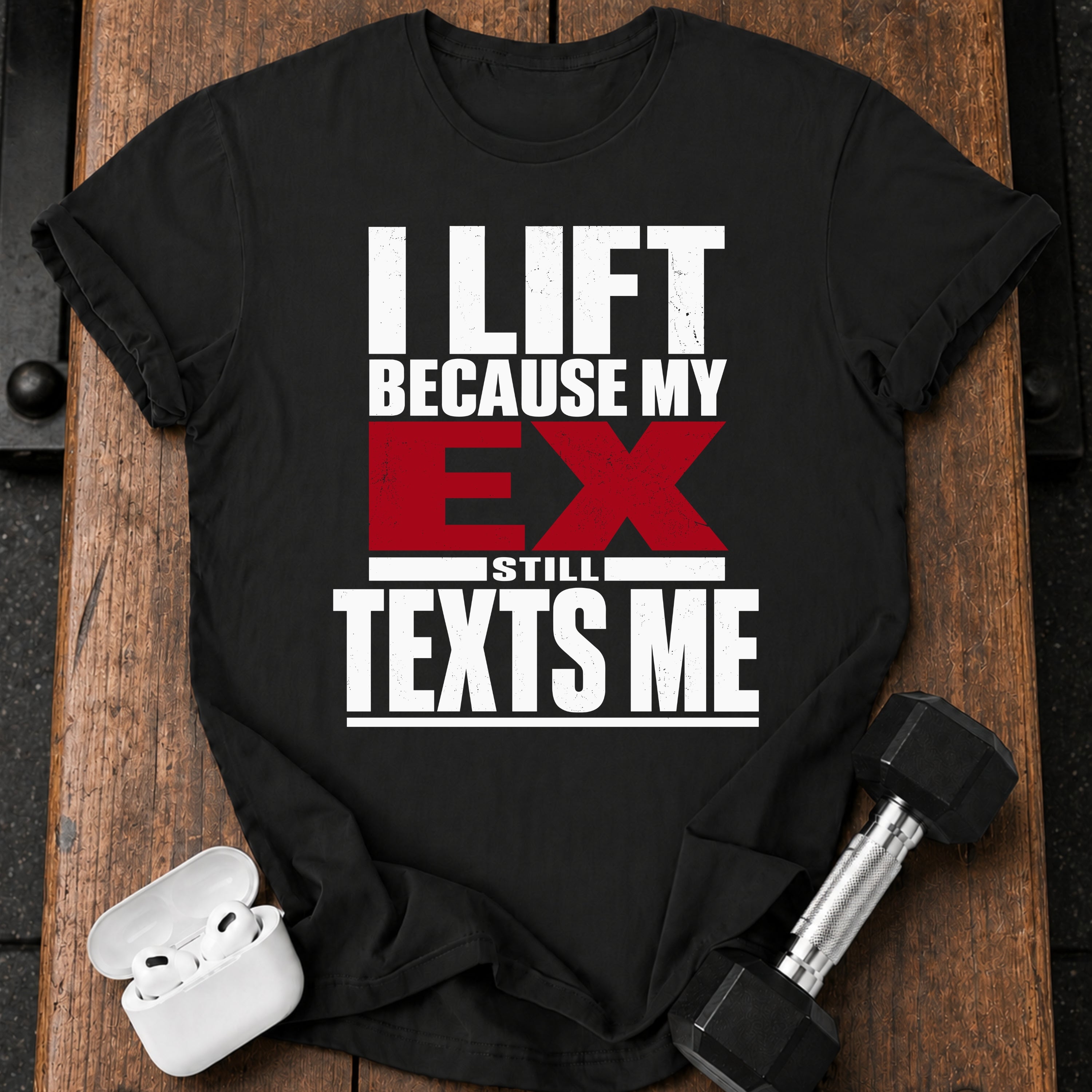Ex Texts Me T-Shirt