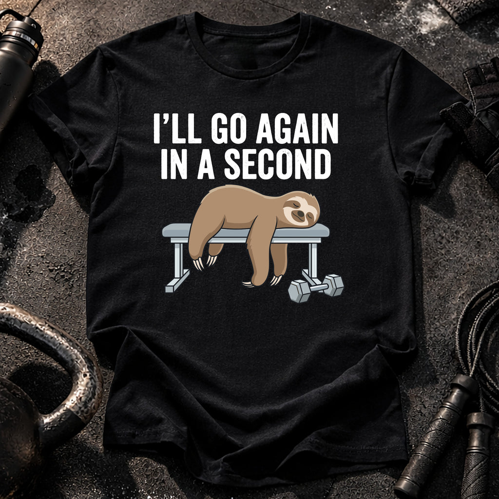 Go Again In A Second T-Shirt