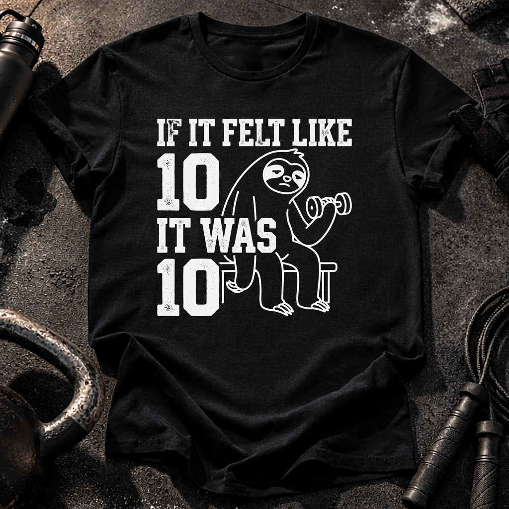 Felt Like Ten T-Shirt