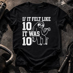 Felt Like Ten T-Shirt