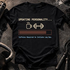 Updating Personality Gym T-Shirt