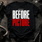 Here For Before T-Shirt