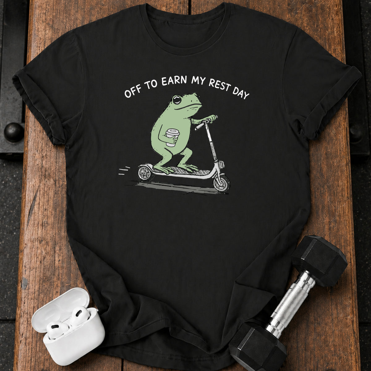 Earn My Rest Day Frog T-Shirt