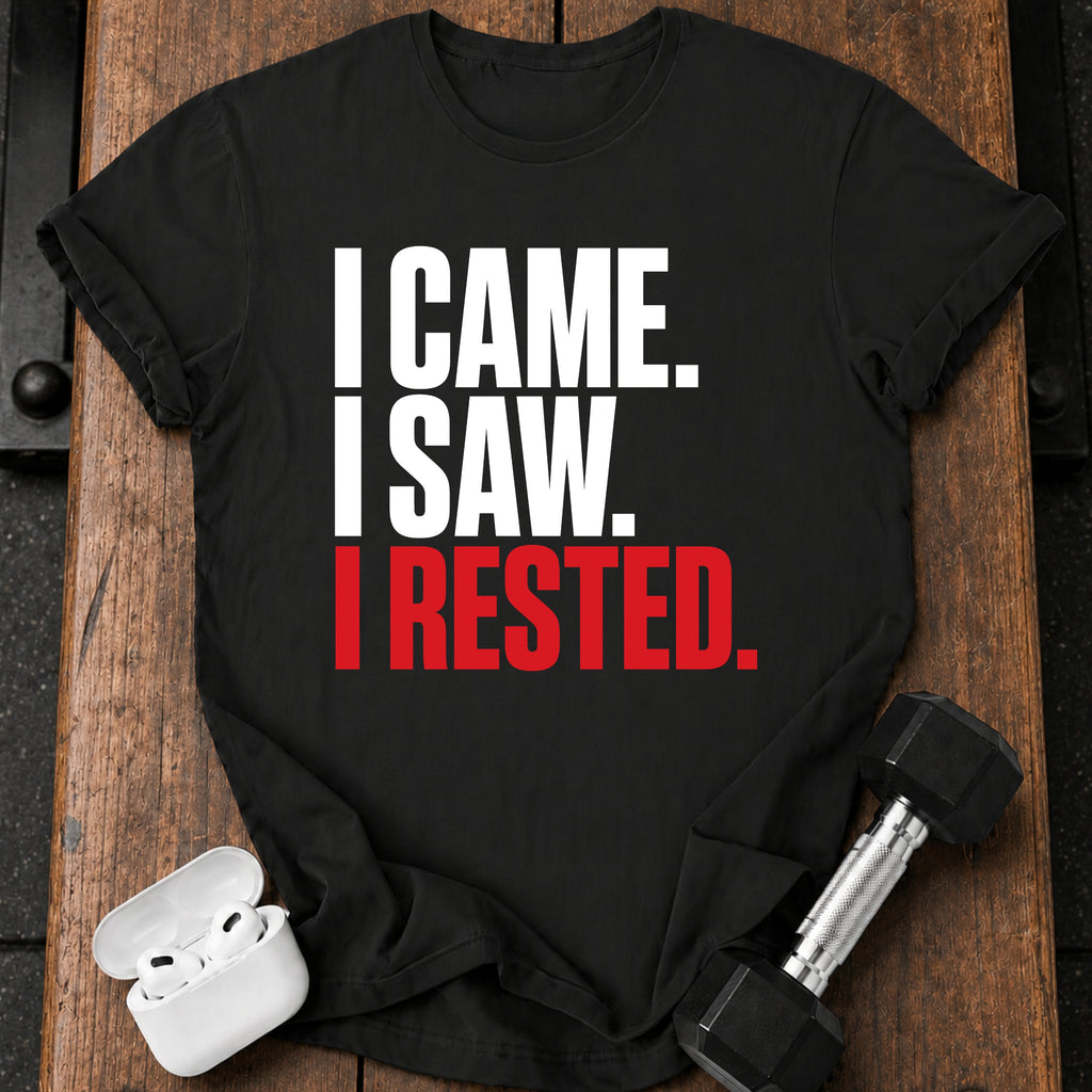 I Came I Rested T-Shirt