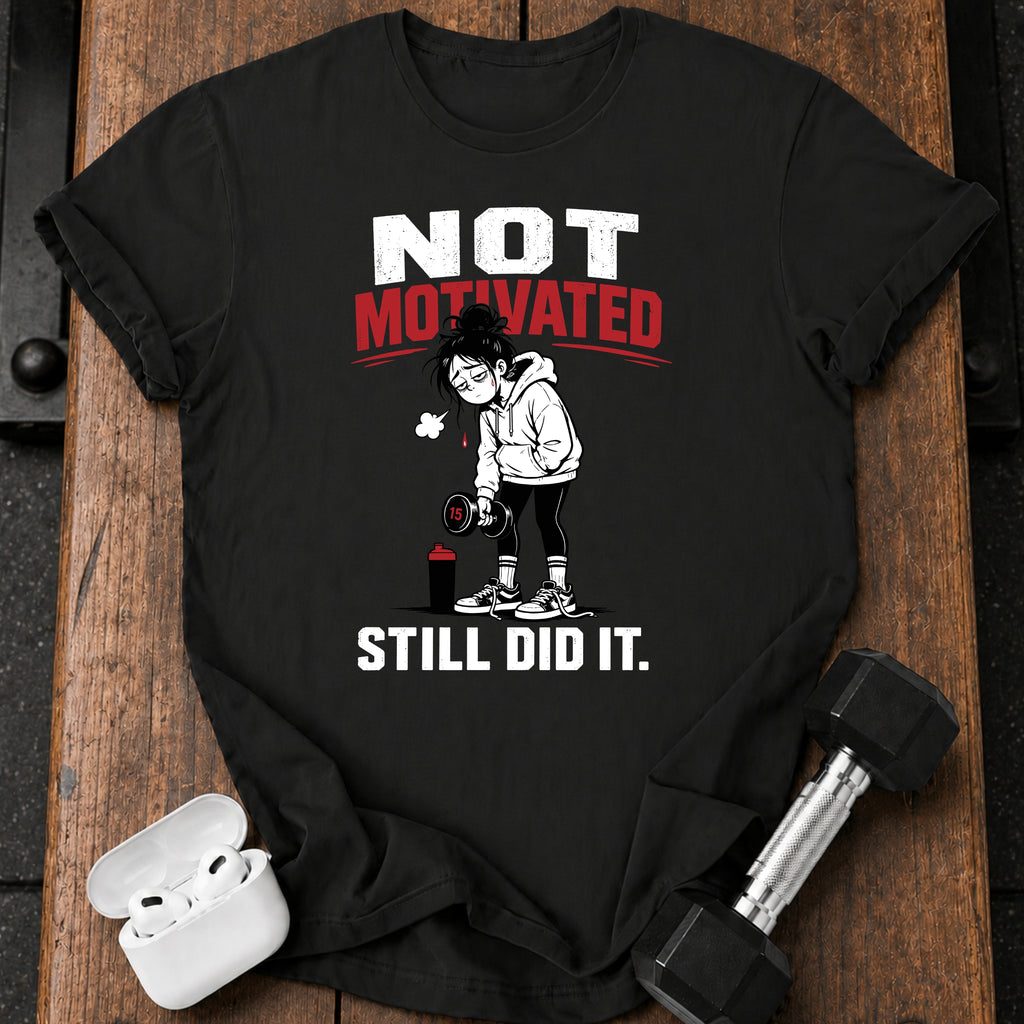 Women's Not Motivated T-shirt