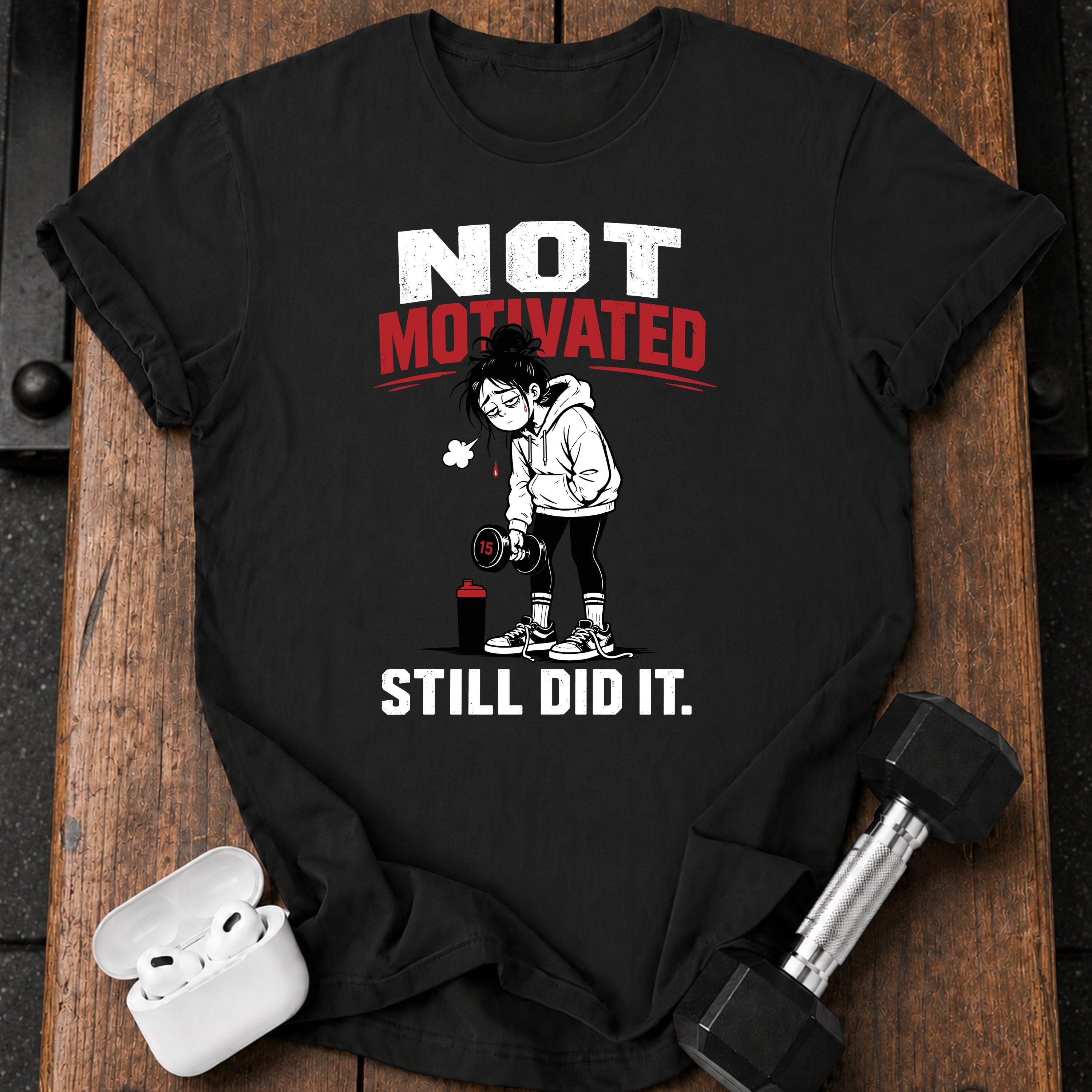 Women's Not Motivated T-shirt