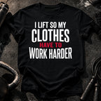 Clothes Work Harder T-Shirt