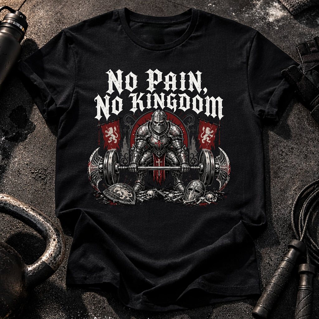 No Pain No Kingdom T-Shirt