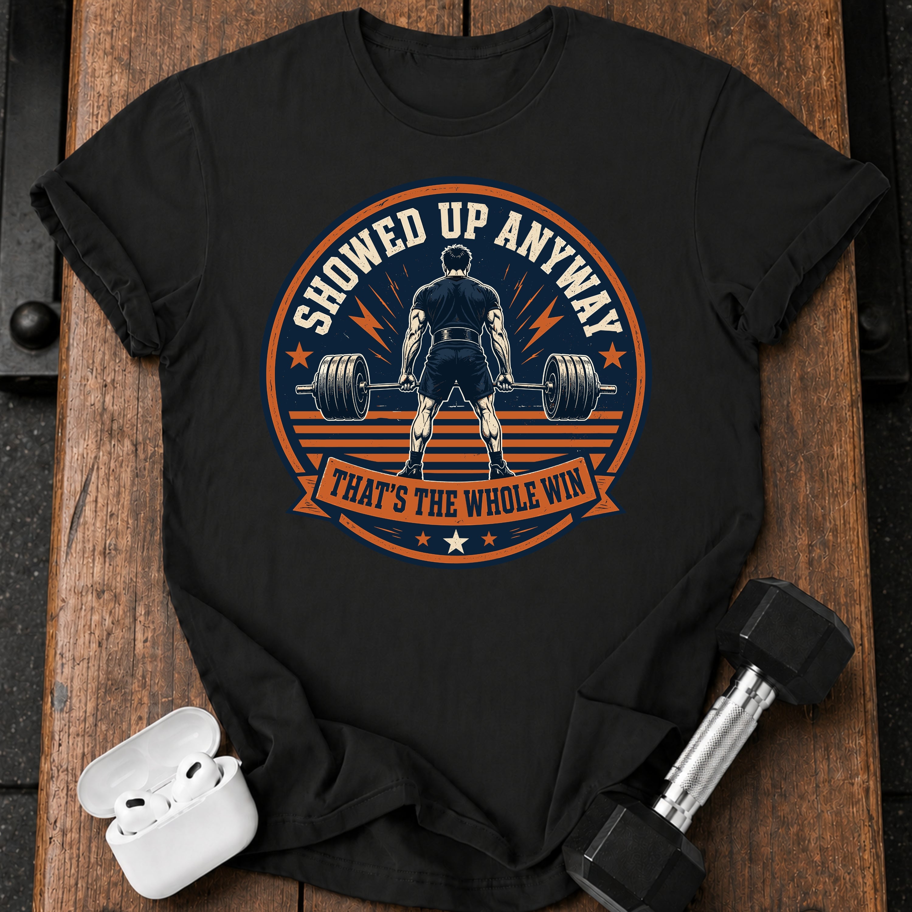 Men's Showed Up Anyway T-Shirt