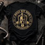 Biult Not Born T-Shirt