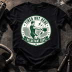 Men's Tired But Here T-Shirt