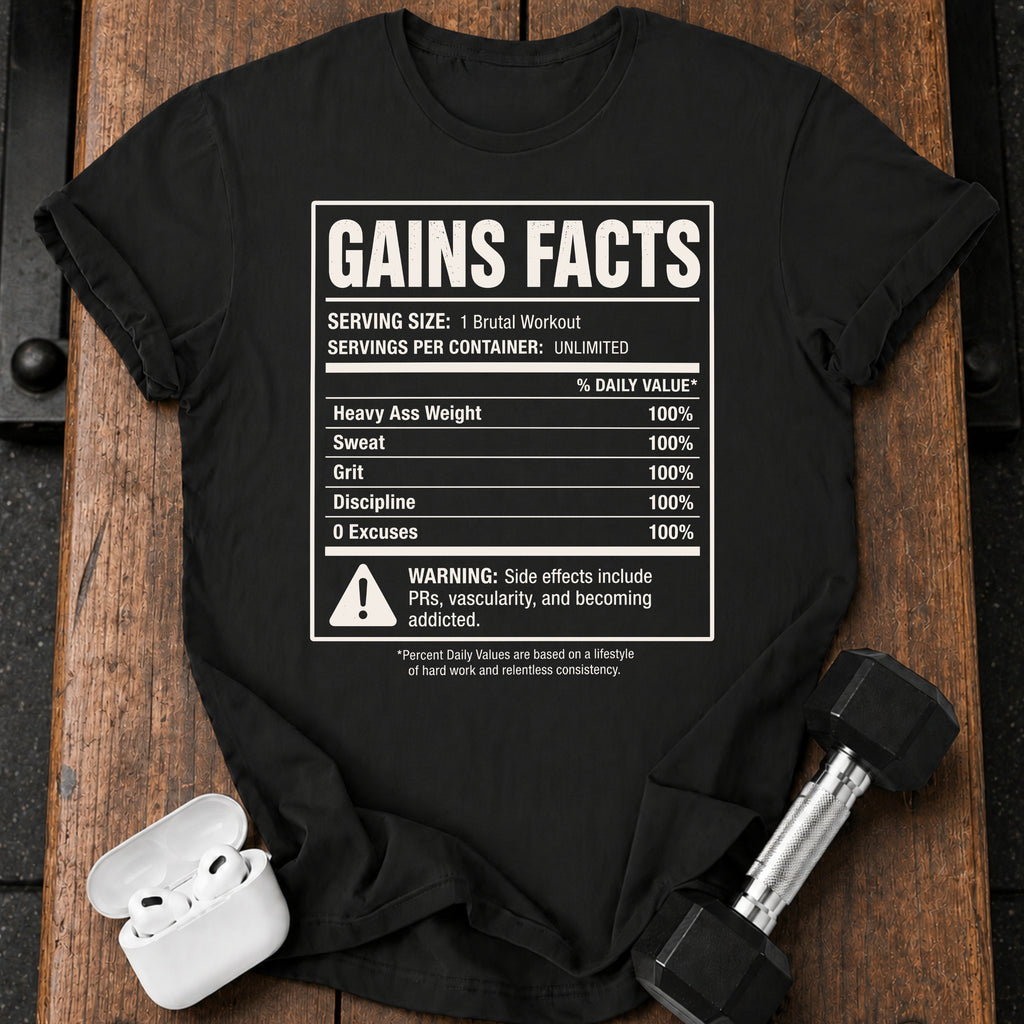 Gains Facts T-Shirt