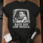 Low Morale Back Day T-Shirt