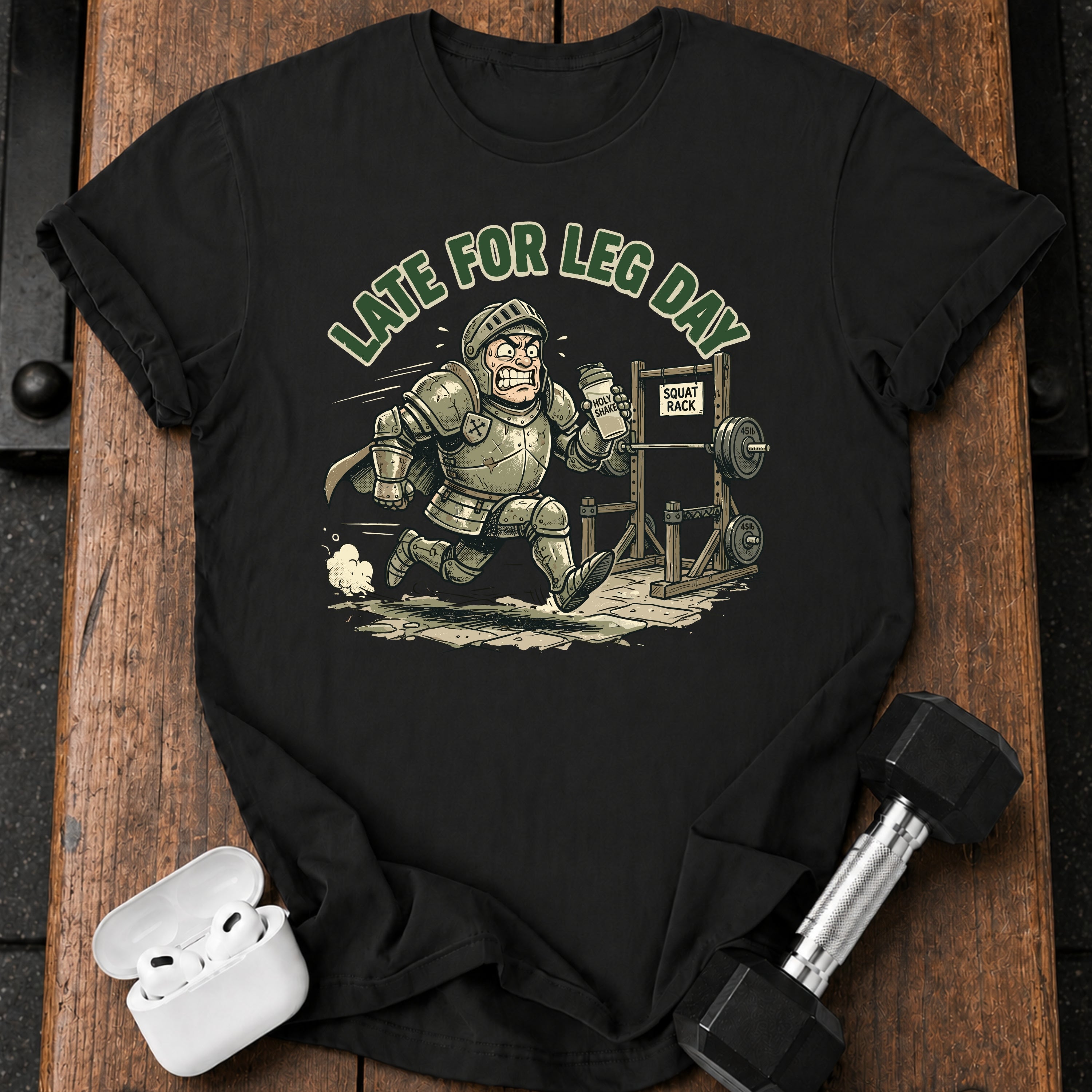 Late For Leg Day T-Shirt