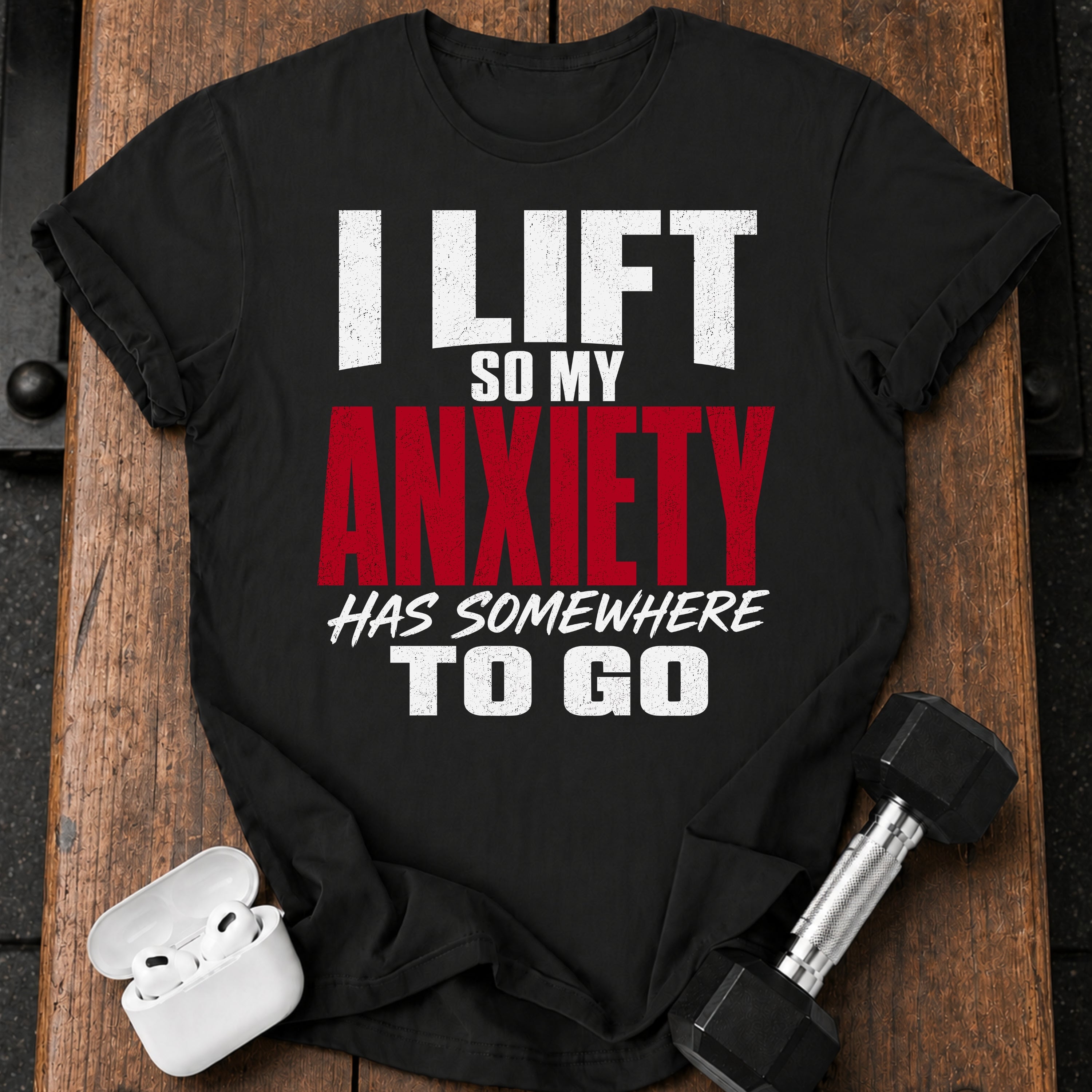 Anxiety Has Somewhere T-Shirt