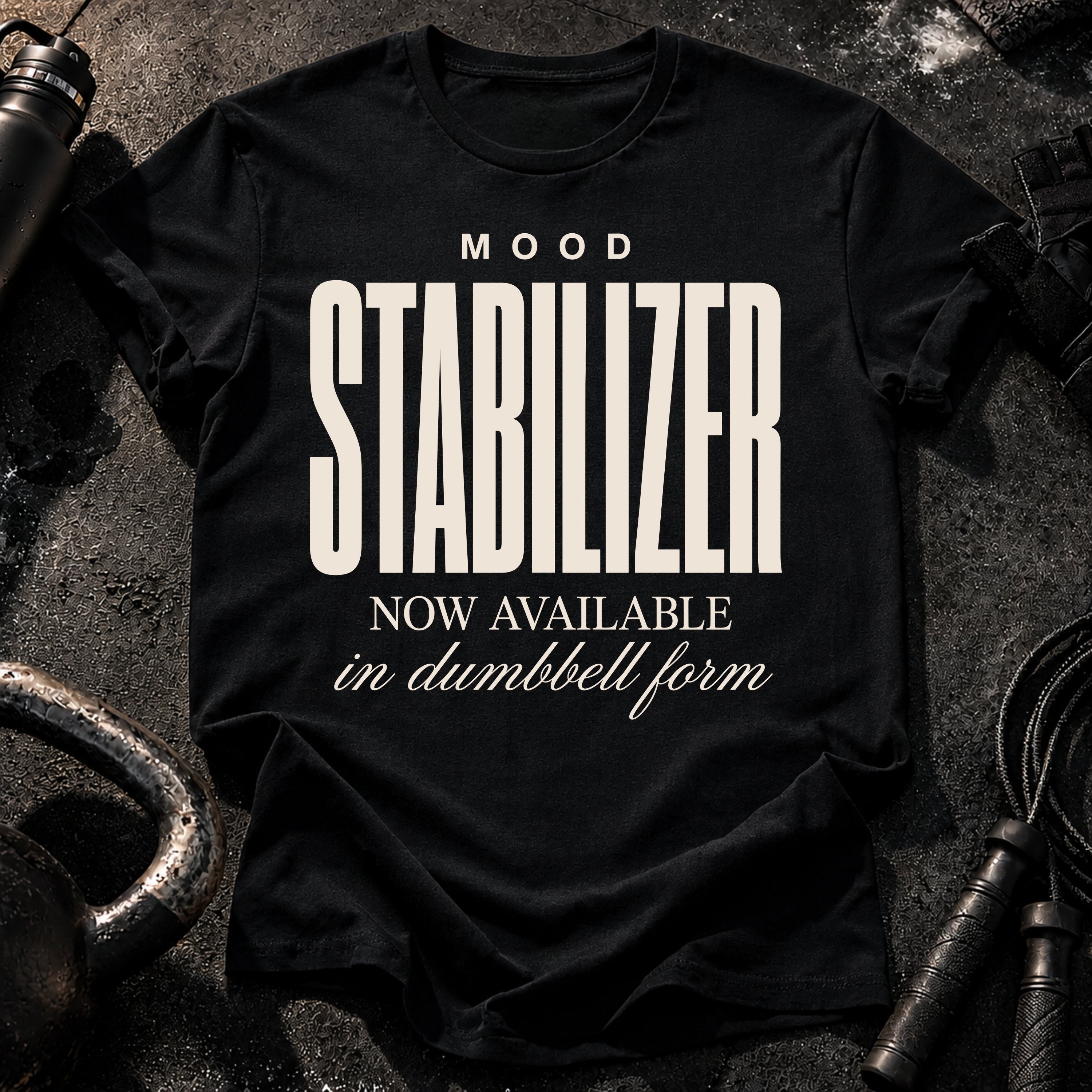 Mood Stabilizer T-Shirt