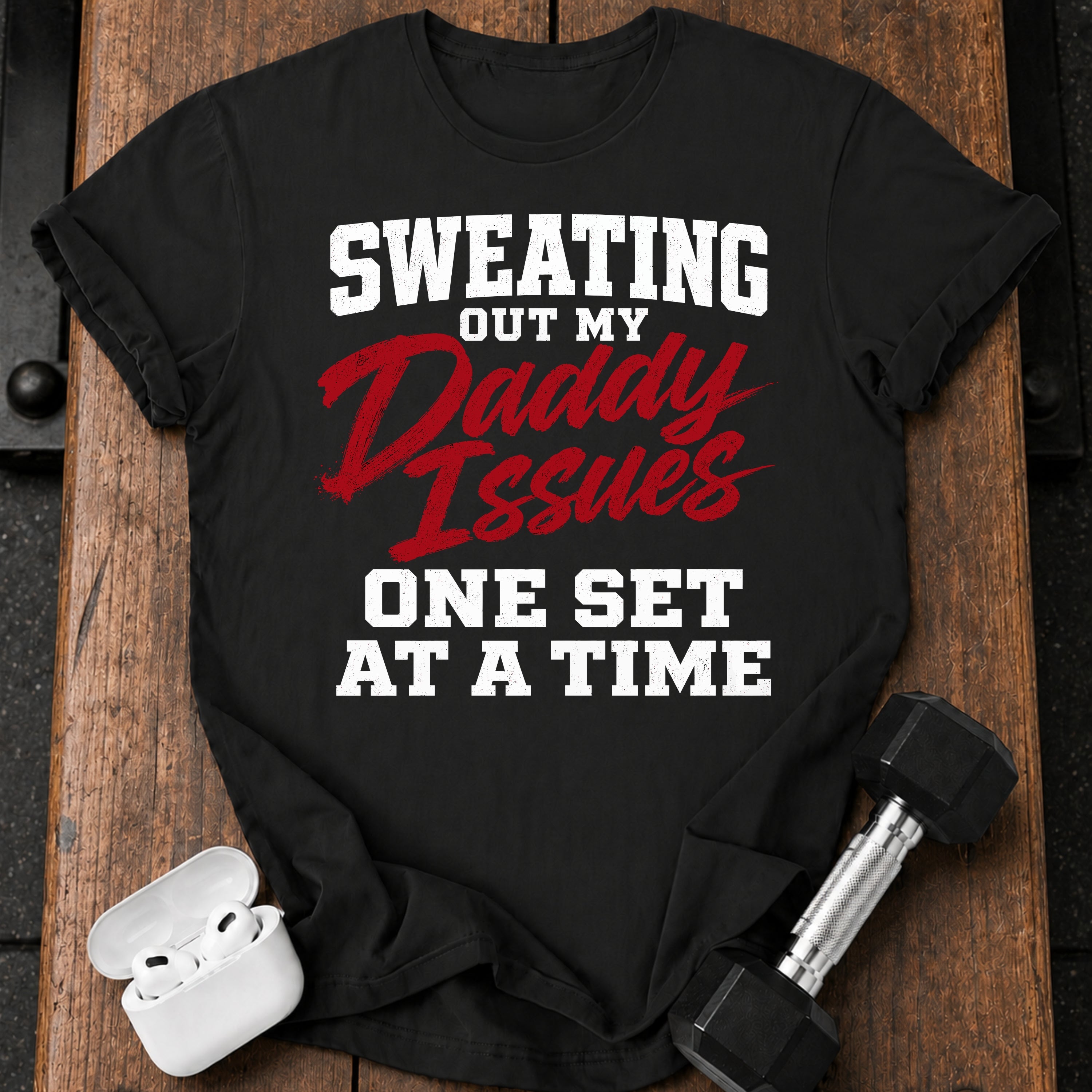 Sweating Daddy Issues T-Shirt