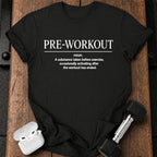 Pre-Workout Definition T-Shirt