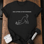 Hoomans Ego Lifting T-Shirt