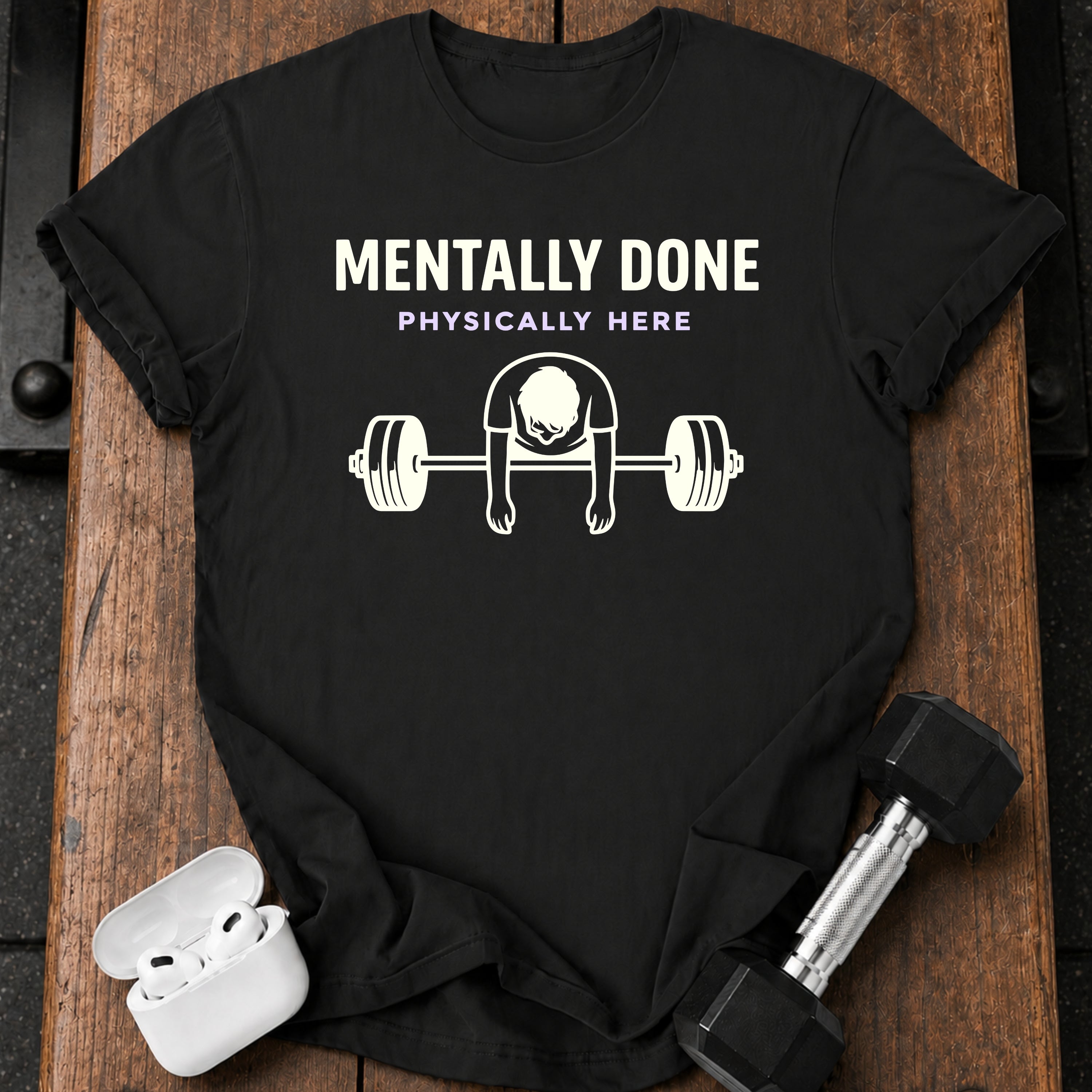 Men's Mentally Done T-Shirt