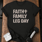 Faith Family Leg Day T-Shirt