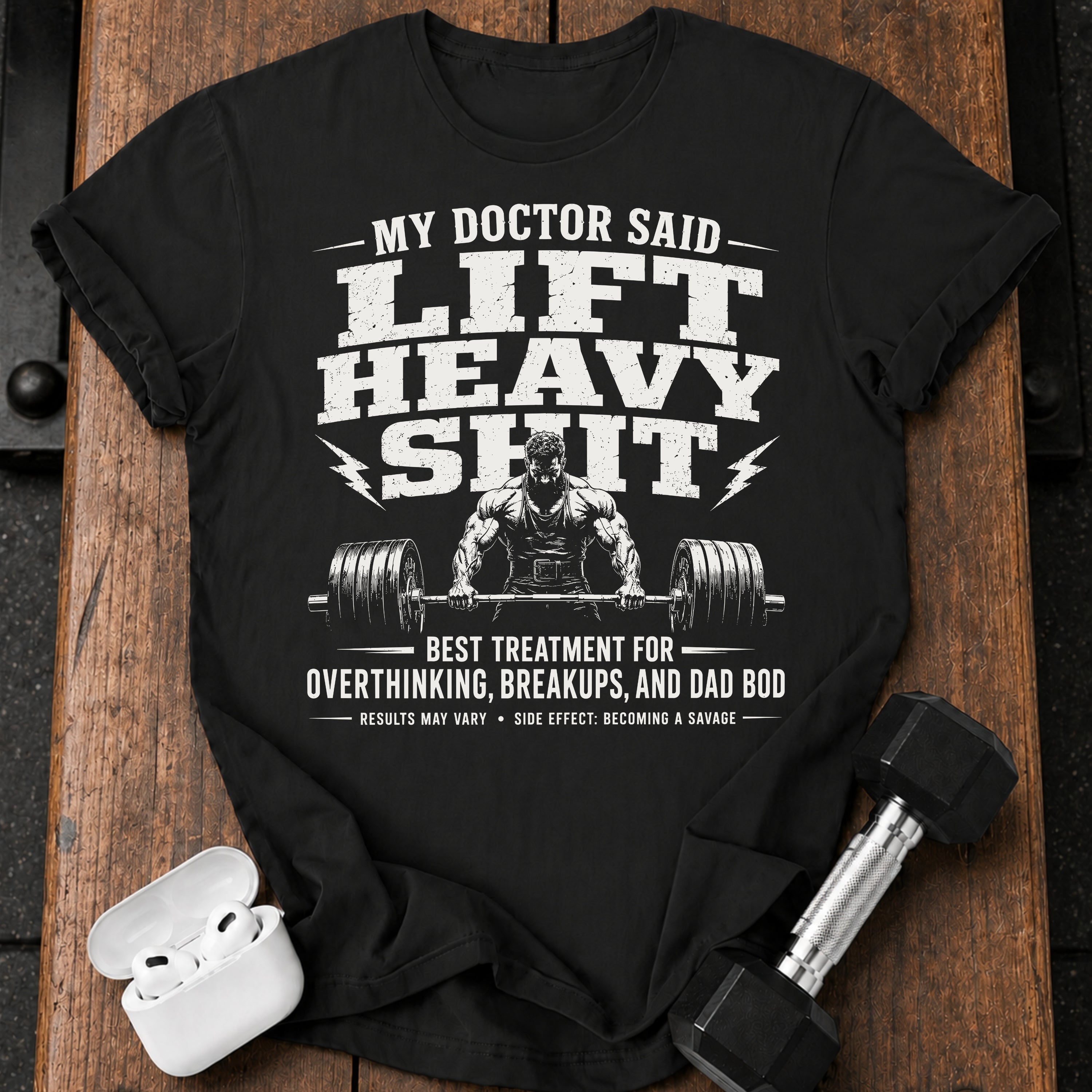 Men's My Doctor Said T-Shirt