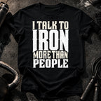 Talk To Iron T-Shirt