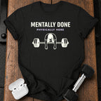 Women's Mentally Done T-Shirt