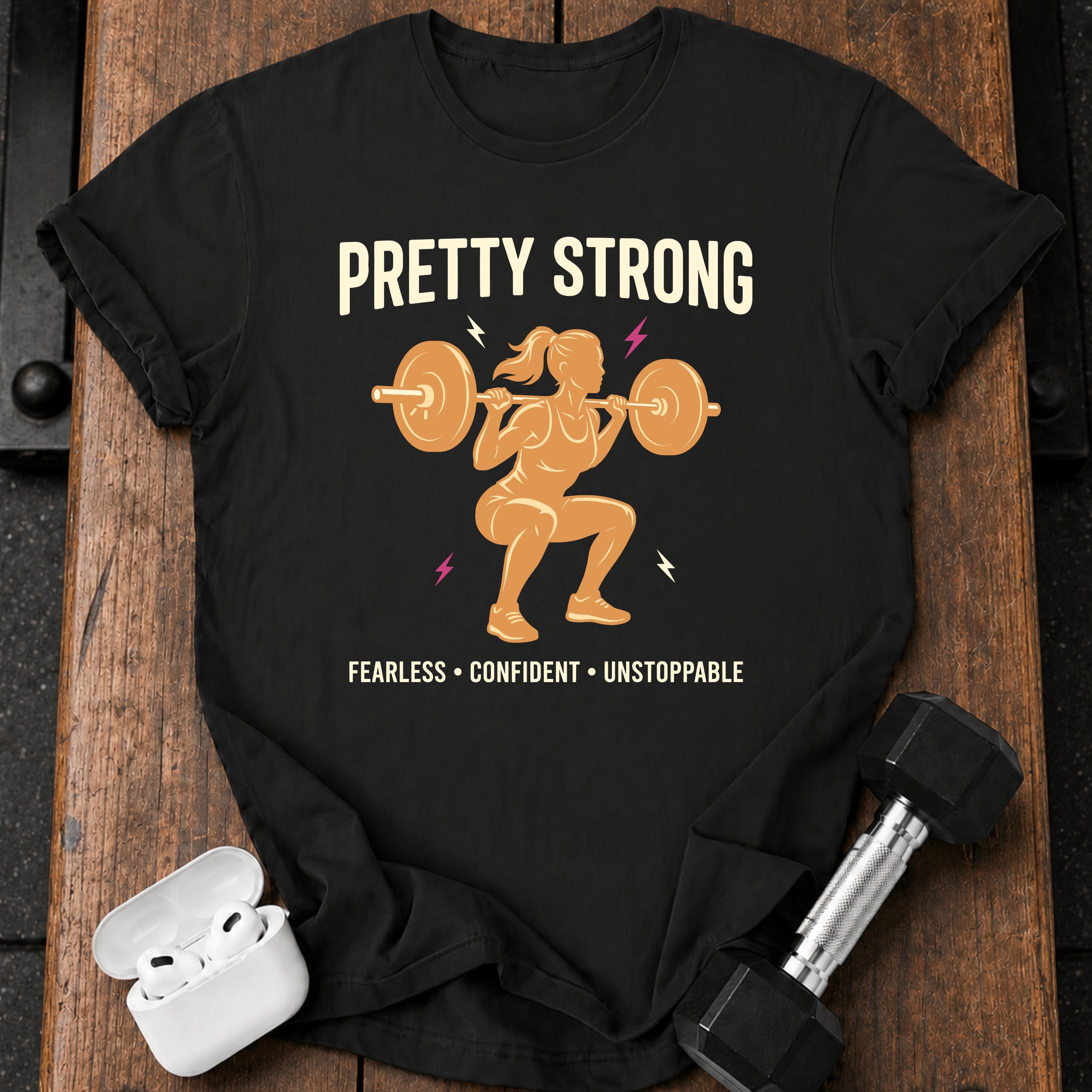 Pretty Strong T-Shirt