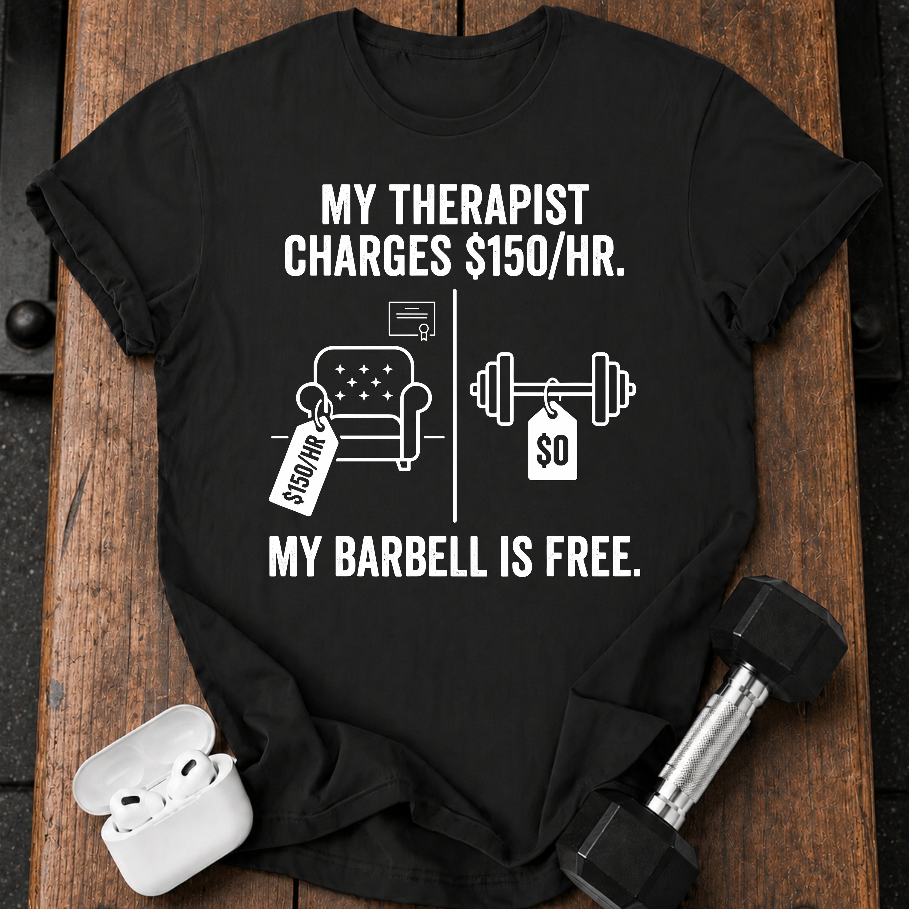 Therapist Vs Barbell T-Shirt