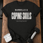 Barbells & Coping Skills T-Shirt