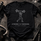 Lift Heavy Feminine Strength T-Shirt