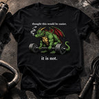 It Is Not Easy T-Shirt