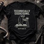 Technically Exercising T-Shirt