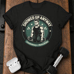 Showed Up Anyway T-Shirt