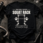 Emotional Support Squat Rack T-Shirt