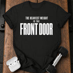 Front Door Weight T-Shirt