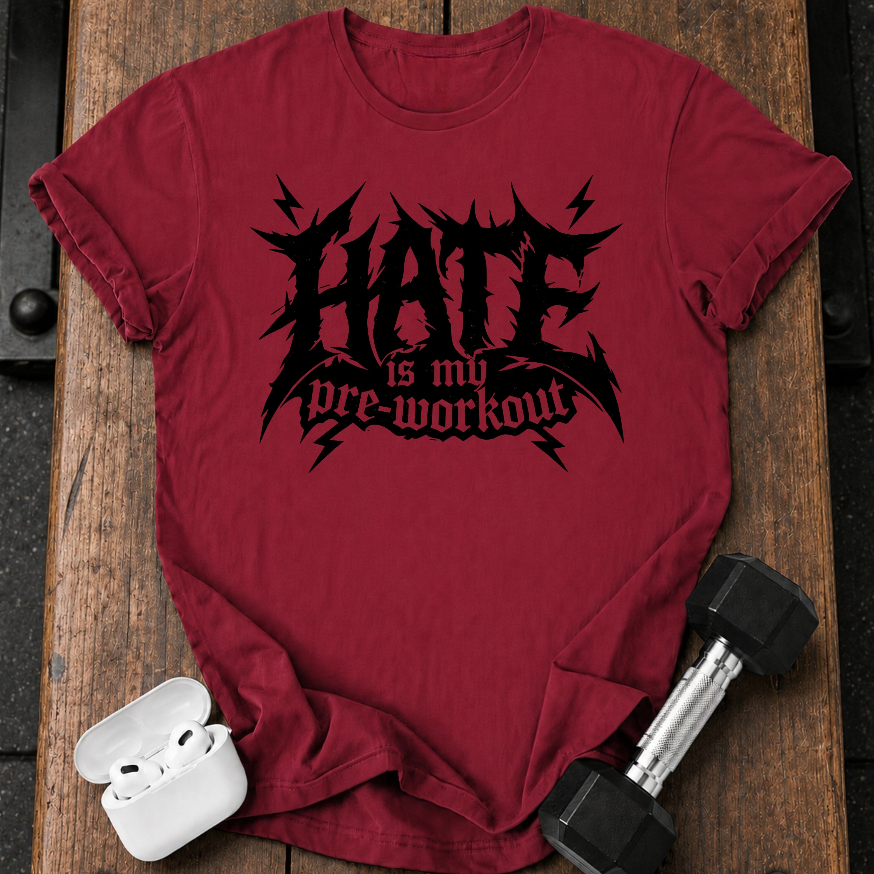 Hate Is My Preworkout T-Shirt