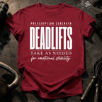 Prescription Strength Deadlift T-Shirt