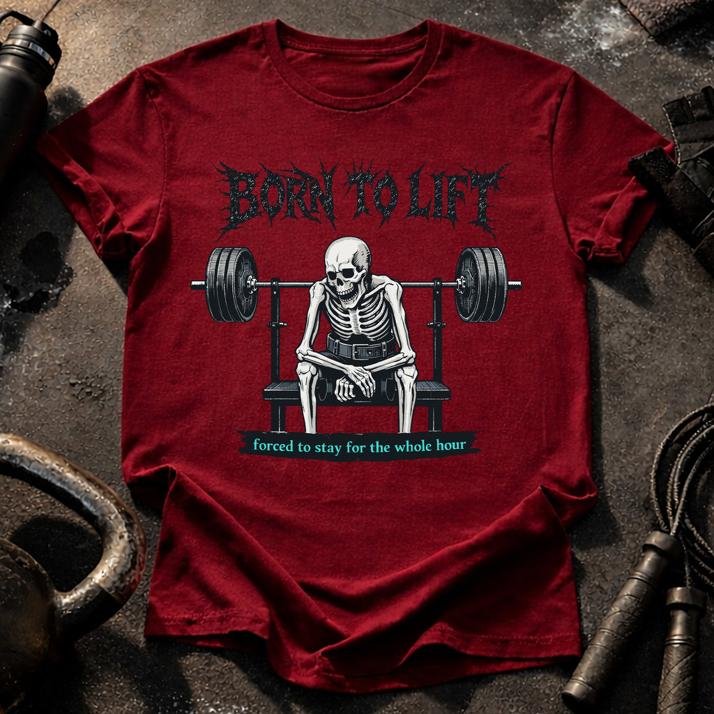 Born To Lift T-Shirt