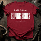 Barbells & Coping Skills T-Shirt