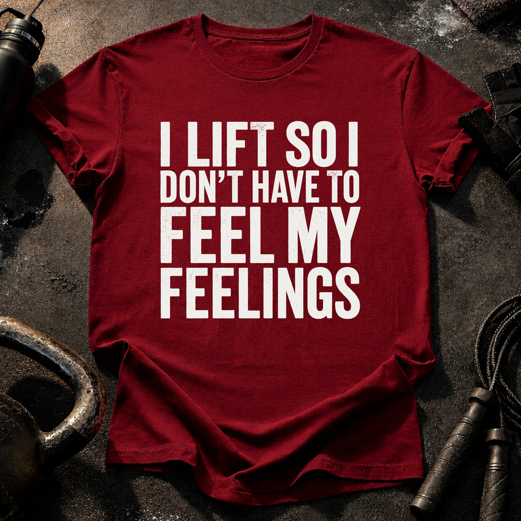 Can't Feel Feelings T-Shirt