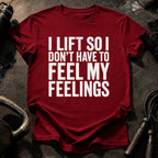 Can't Feel Feelings T-Shirt