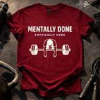 Mentally Done Women T-Shirt