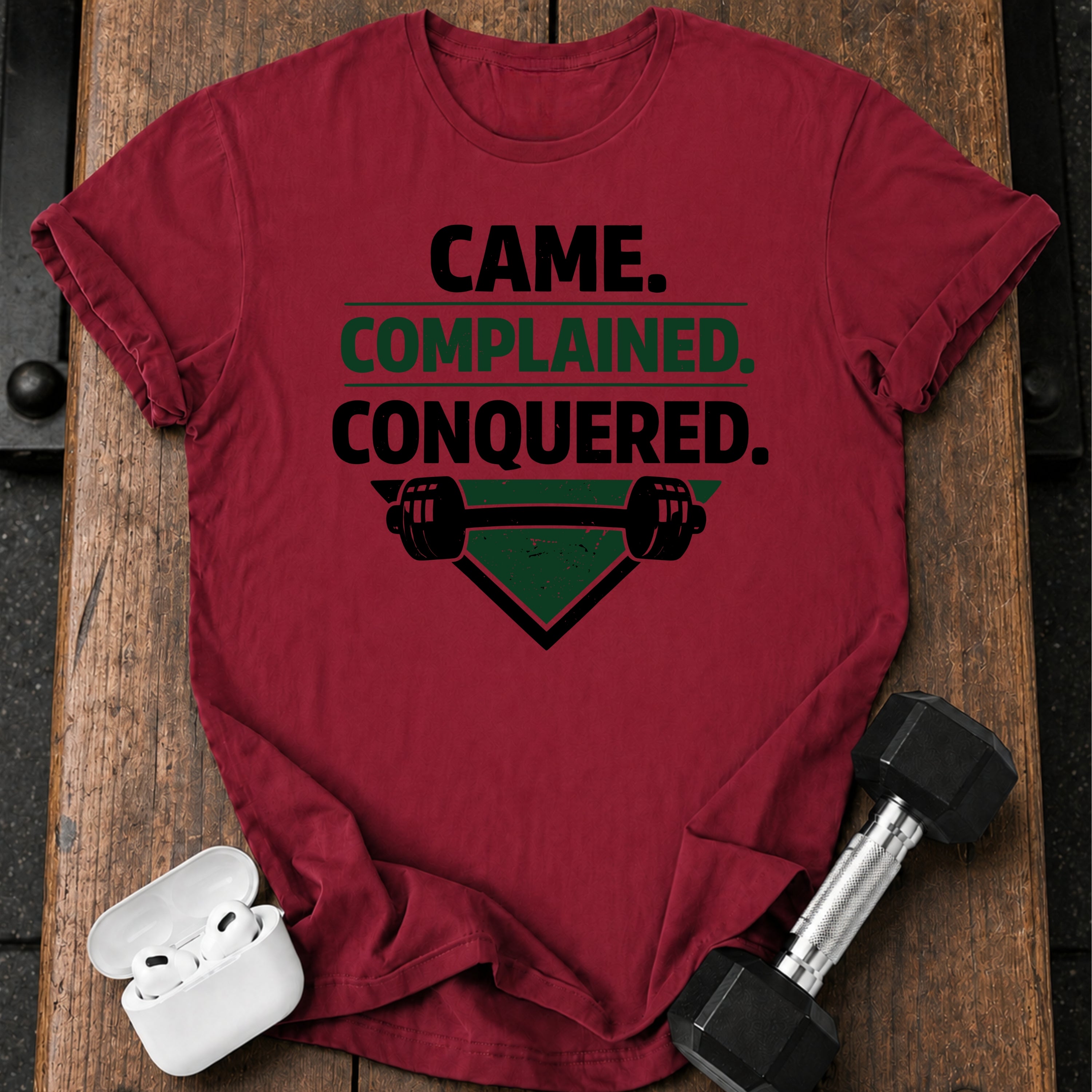 Came Complained Conquered T-Shirt