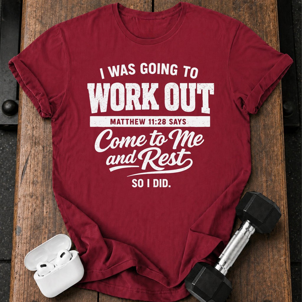 Workout Then Rest T-Shirt