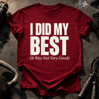 I Did My Best T-Shirt