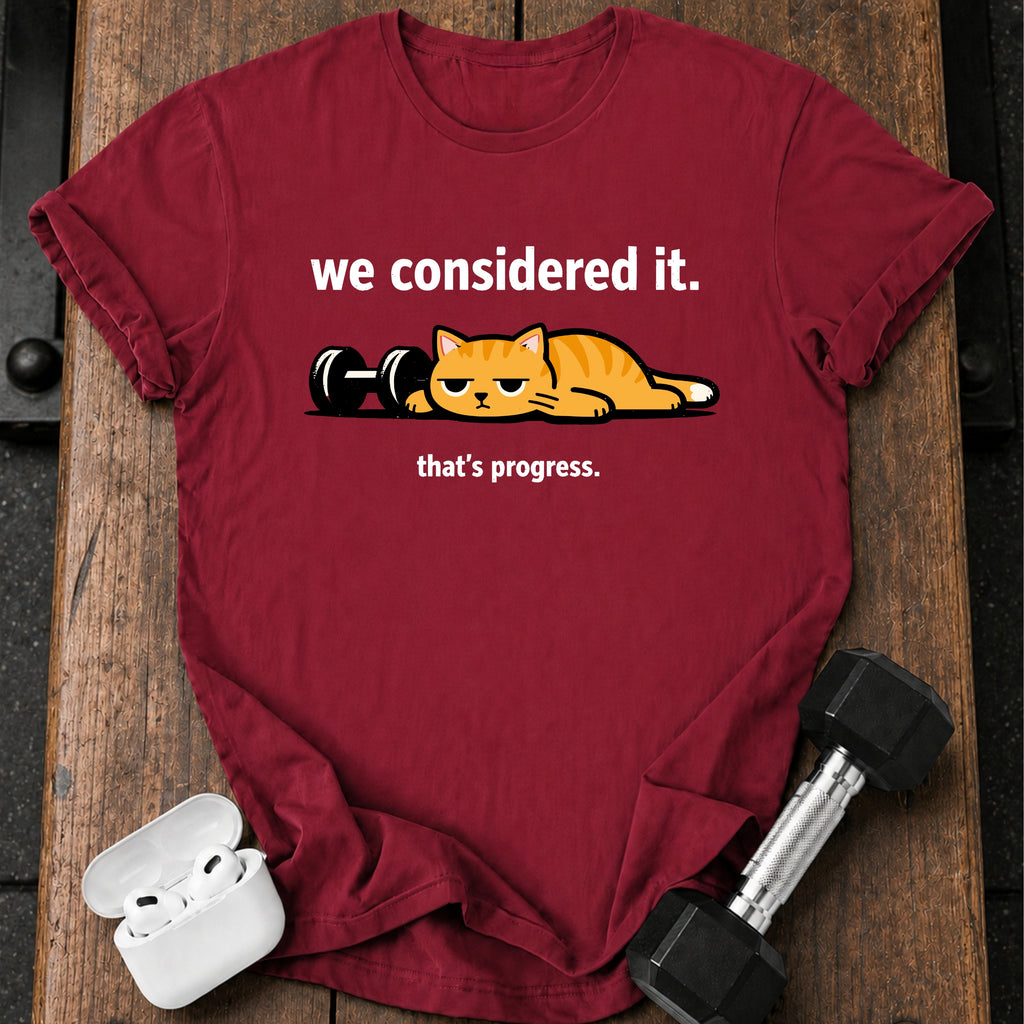We Considered It T-Shirt