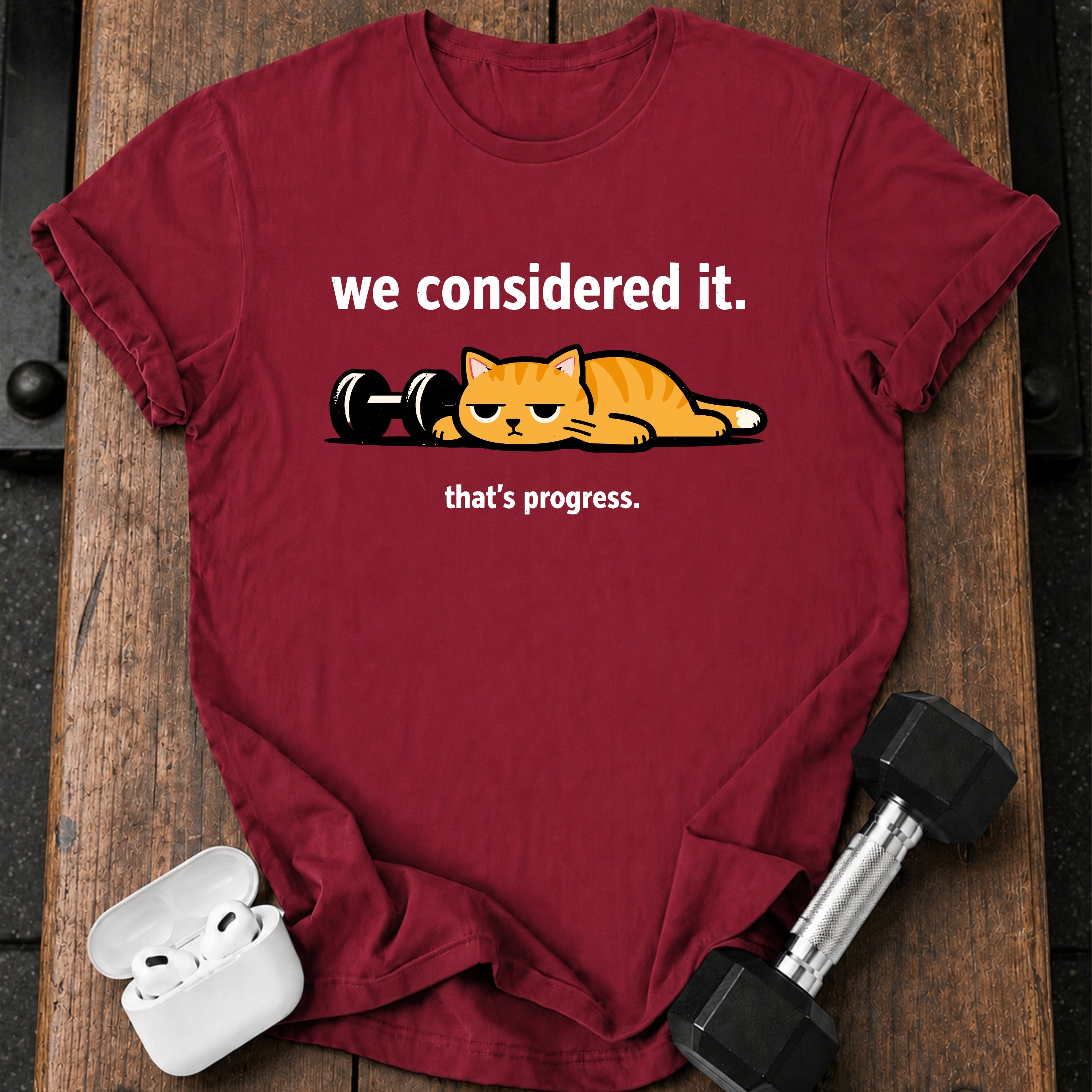 We Considered It T-Shirt