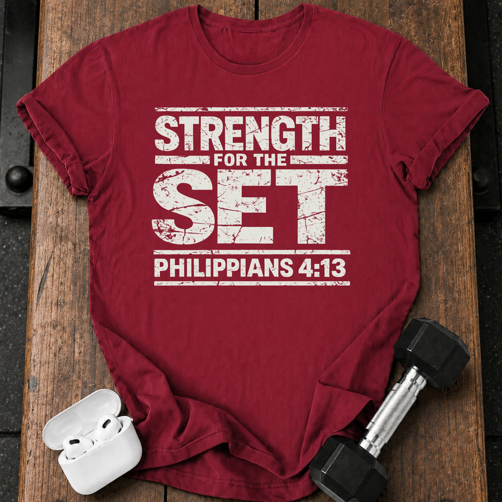 Strength for the Set T-Shirt